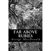 Far Above Rubies - Paperback
