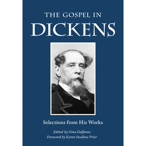 The Gospel in Dickens: Selections from His Works - Paperback