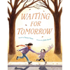 Waiting for Tomorrow - Hardcover