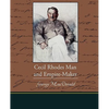 Cecil Rhodes Man and Empire-Maker - Paperback