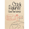 Stick Figures Save the World: Drawing Simply to Share Jesus Well - Paperback