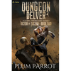 Dungeon Delver: A Litrpg Progression Fantasy - Paperback