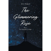 The Glimmering Rose: Part 1 The Tranquility of Night - Paperback