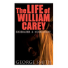 The Life of William Carey, Shoemaker & Missionary - Paperback