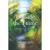 Outside the Frame - Paperback