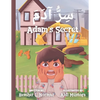 Adam's Secret سِرُّ آدَمَ: English - Arabic (Bilingual Edition) A Children Picture Story B - Paperback