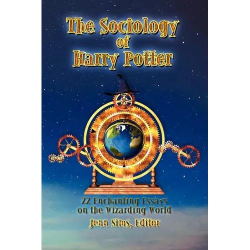 The Sociology of Harry Potter: 22 Enchanting Essays on the Wizarding World - Paperback