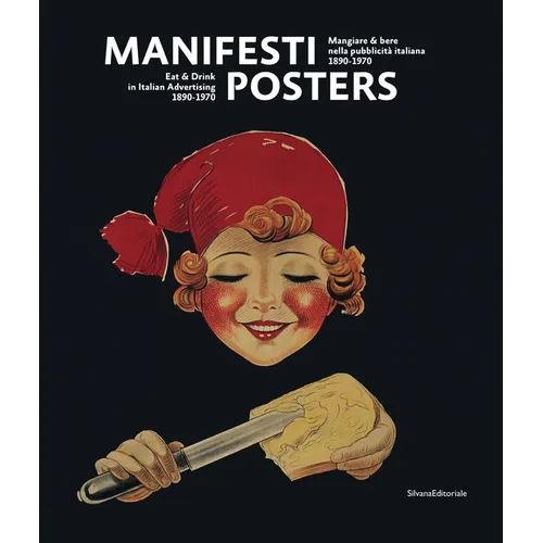 Posters: Eat & Drink in Italian Advertising: 1890-1970 - Hardcover