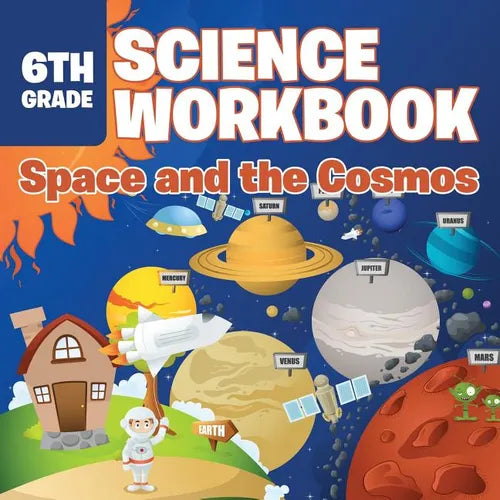 6th Grade Science Workbook: Space and the Cosmos - Paperback