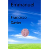 Emmanuel: Clairvoyant Dissertations on the Important Questions Stifling Humankind - Paperback