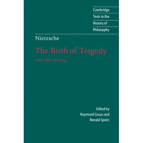 Nietzsche: The Birth of Tragedy and Other Writings - Hardcover