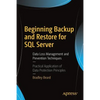 Beginning Backup and Restore for SQL Server: Data Loss Management and Prevention Techniques - Paperback