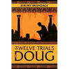 The Twelve Trials of Doug - Paperback