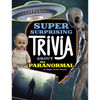 Super Surprising Trivia about the Paranormal - Paperback