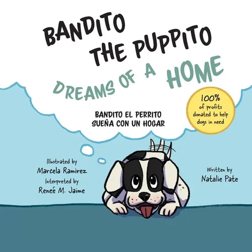 Bandito the Puppito Dreams of a Home (Paperback): Bandito el Perrito Sueña con un Hogar - Paperback