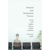 Missed and Dismissed Voices: Living with Hidden Chronic Health Problems - Hardcover