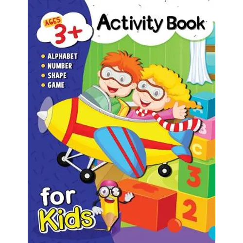 Activity Book for Kids ages 3+: Alphabet, Number, Shape, Color and Game for 3 year old - Paperback