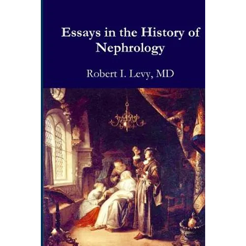 Essays in the History of Nephrology - Paperback