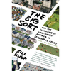 The Big Sort: Why the Clustering of Like-Minded American Is Tearing Us Apart - Paperback