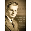 Reported Killed in Action: An Unexpected Soldier, A Remarkable Life - Paperback