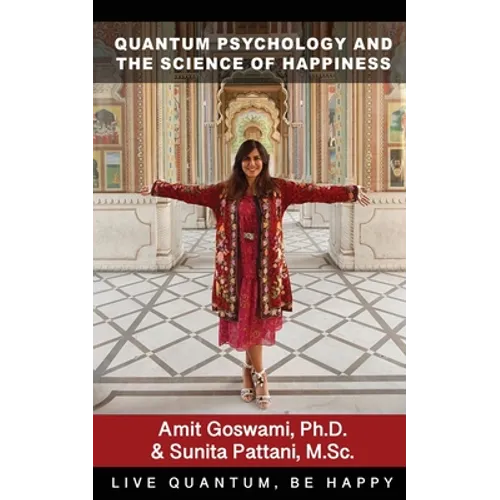 Quantum Psychology and the Science of Happiness - Paperback