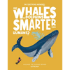 Are Whales and Dolphins Smarter Than Humans?: Discover the Science Behind Cetology - Hardcover