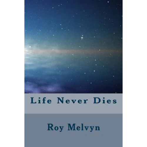 Life Never Dies - Paperback