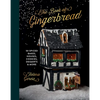 The Gingerbread Book: 50 Spiced Bakes, Houses, Cookies, Desserts and More - Hardcover
