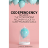 Codependency: No more - The codependent recovery guide to cure wounded souls - Paperback