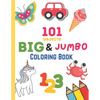 101 Objects Big & JUMBO Coloring Book: 101 COLORING PAGES!! EASY, LARGE, GIANT & SIMPLE Picture Coloring Books for Toddlers, Kids Ages 2-4, Early Lear - Paperback