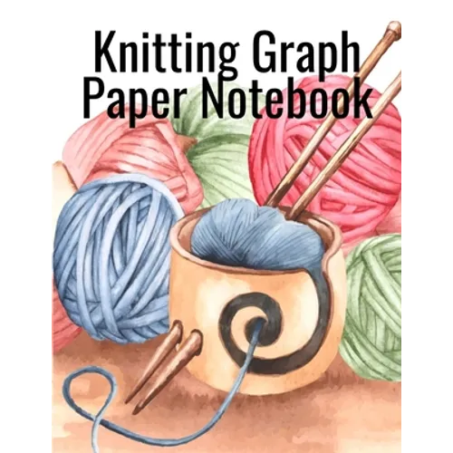 Knitting Graph Paper Notebook: Notepad For Inspiration & Creation Of Knitted Wool Fashion Designs for The Holidays - Grid & Chart Paper (4:5 ratio big - Paperback