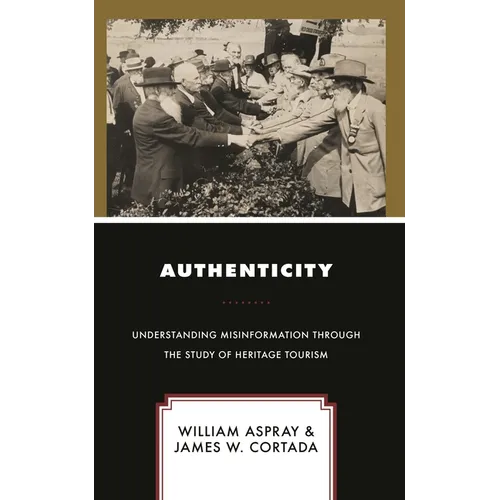 Authenticity: Understanding Misinformation Through the Study of Heritage Tourism - Paperback