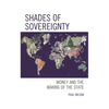 Shades of Sovereignty: Money and the Making of the State - Paperback