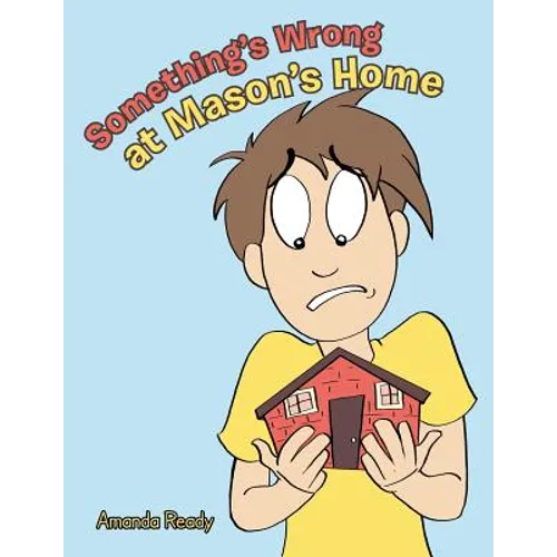 Something's Wrong at Mason's Home - Paperback