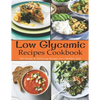 Low Glycemic Recipes Cookbook: 264 Simple & Satisfying Recipes for a Healthy Diet - Paperback