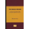 The Makah Indians: A Study of an Indian Tribe in Modern American Society - Paperback
