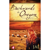 Backwards to Oregon - Hardcover