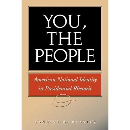 You, the People: American National Idenity in Presidential Rhetoric - Paperback