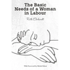 The Basic Needs of a Woman in Labour - Paperback