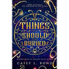 Things That Should Stay Buried - Paperback