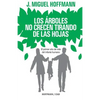 Los Arboles No Crecen Tirando De Las Hojas: Primeros meses de vida del infante humano - Paperback