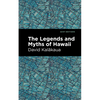 The Legends and Myths of Hawaii - Paperback