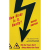 How Risky Is It, Really?: Why Our Fears Don't Always Match the Facts - Hardcover