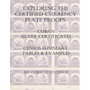 Exploring the Certified Currency Plate Proofs: Cuban Silver Certificates - Paperback
