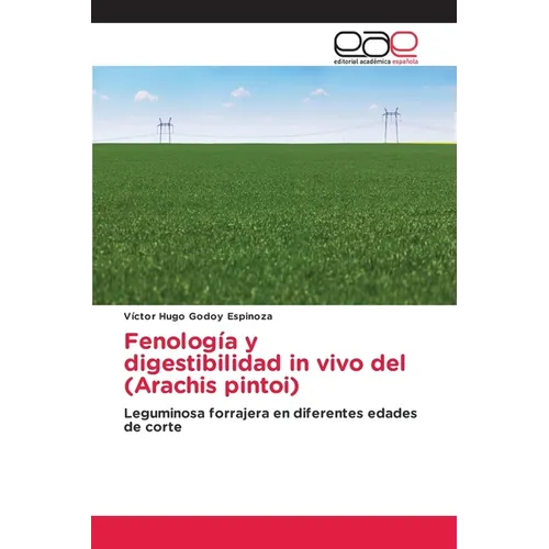 Fenología y digestibilidad in vivo del (Arachis pintoi) - Paperback