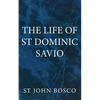 The Life of St Dominic Savio - Paperback