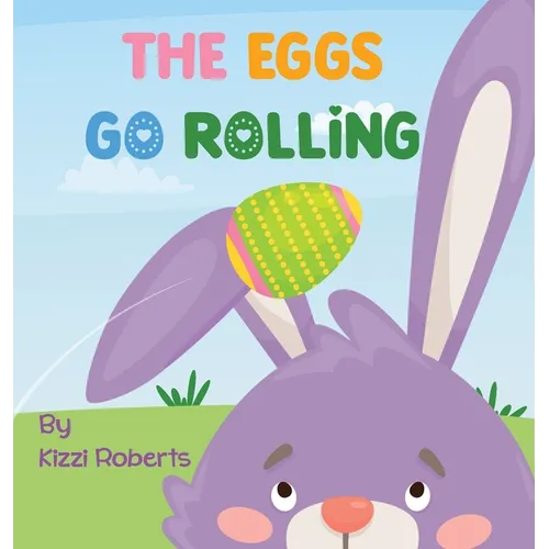 The Eggs Go Rolling - Hardcover