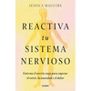 Reactiva Tu Sistema Nervioso: Entrena El Nervio Vago Para Superar El Estrés, La Ansiedad Y El Dolor / The Nervous System Reset - Paperback