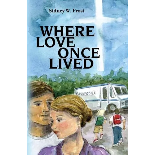 Where Love Once Lived - Paperback