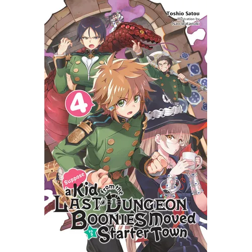 Suppose a Kid from the Last Dungeon Boonies Moved to a Starter Town, Vol. 4 (Light Novel): Volume 4 - Paperback